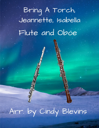 Bring A Torch, Jeannette, Isabella, for Flute and Oboe Duet
