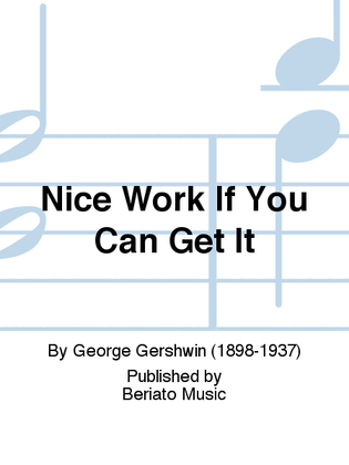 Book cover for Nice Work If You Can Get It