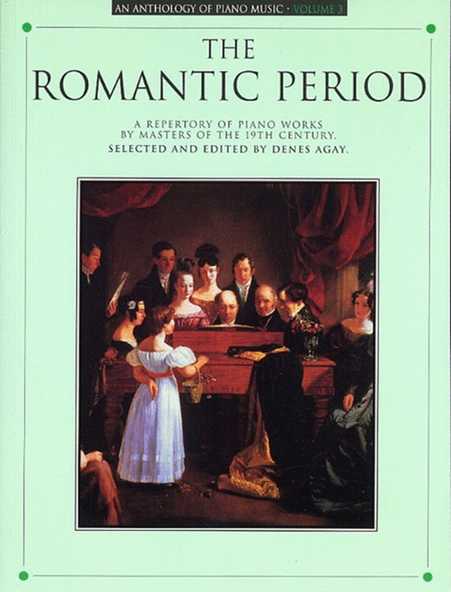 Anthology Of Piano Music Vol 3 Romantic Period