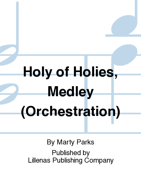 Holy of Holies, Medley (Orchestration)