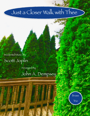 Book cover for Just a Closer Walk with Thee (Brass Trio): Trumpet, Horn in F and Trombone