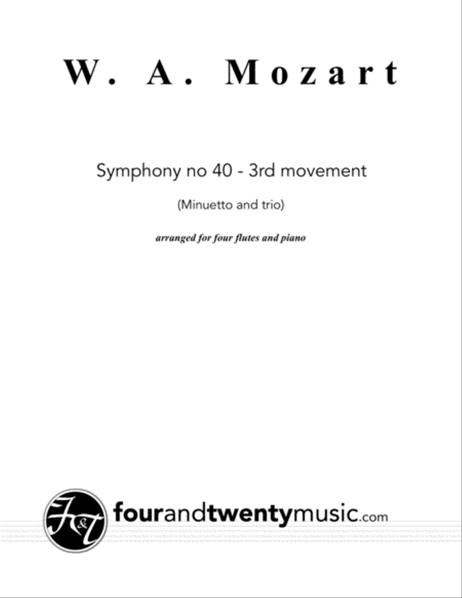 Symphony no 40, third movement (Minuetto and trio) arranged for four flutes and piano Small Ensemble scores gallery preview page 1