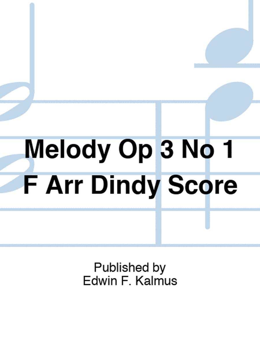 Melody Op 3 No 1 F Arr Dindy Score