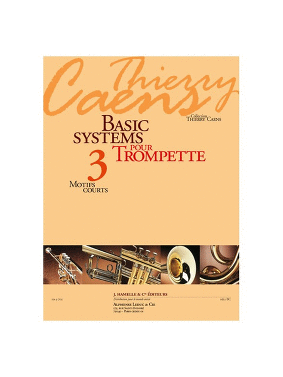 Basic Systems Pour Trompette (coll. Thierry Caens) Vol. 3 : Motifs Courts