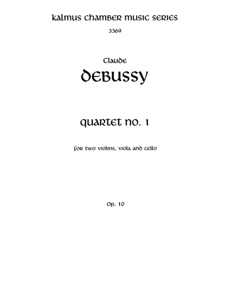 Debussy: String Quartet, Op. 10