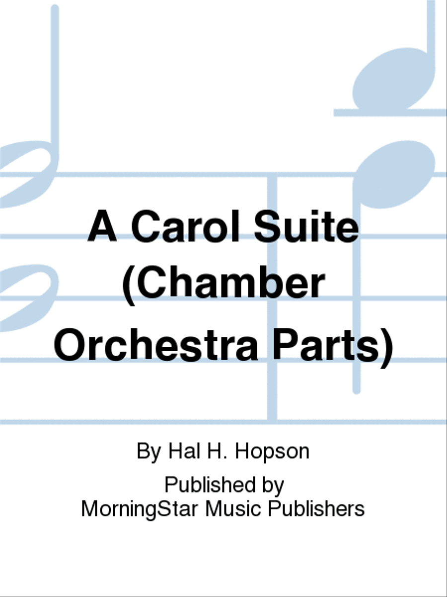 A Carol Suite (Chamber Orchestra Parts) Choir scores gallery preview page 1