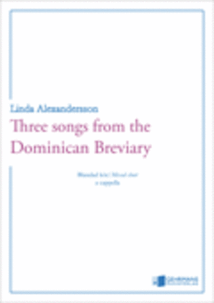 Three songs from the Dominican Breviary
