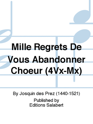 Mille Regrets De Vous Abandonner Choeur (4Vx-Mx)