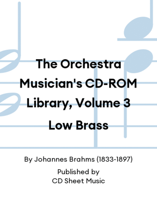 The Orchestra Musician's CD-ROM Library, Volume 3 Low Brass