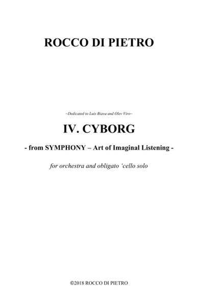 'Cyborg' (4th Mov.of Symphony-The Art Of Imaginal Listening) for Cello and Orchestra