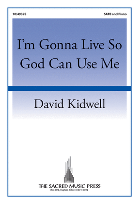 Book cover for I'm Gonna Live So God Can Use Me
