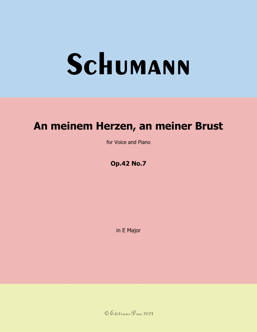 An meinem Herzen, an meiner Brust, by Schumann, Op.42 No.7, in E Major