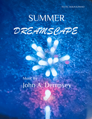 Summer Dreamscape (Trio for Flute, Violin and Piano)