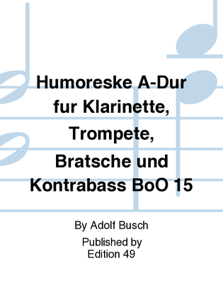 Book cover for Humoreske A-Dur fur Klarinette, Trompete, Bratsche und Kontrabass BoO 15