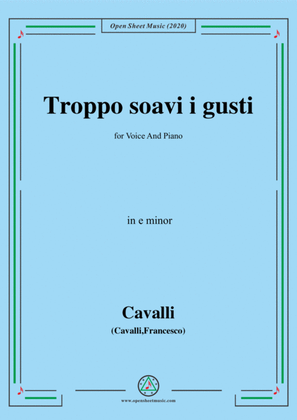 Book cover for Cavalli-Troppo soavi i gusti,in e minor,for Voice and Piano