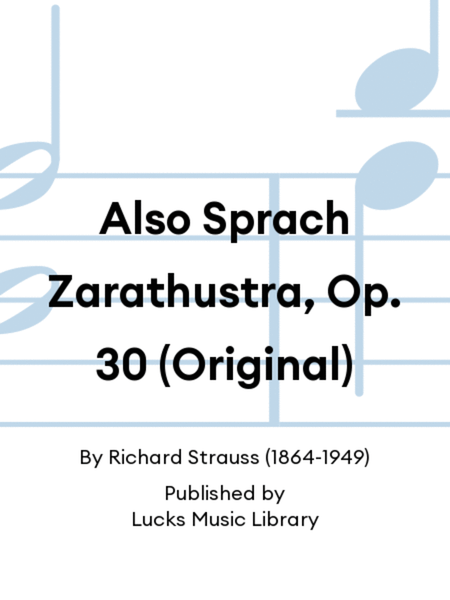 Also Sprach Zarathustra, Op. 30 (Original)