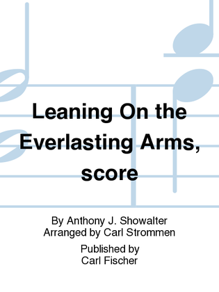 Leaning On the Everlasting Arms