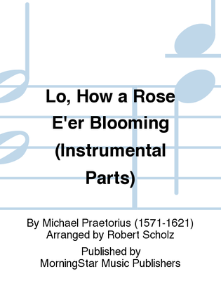 Lo, How a Rose E'er Blooming (Instrumental Parts)