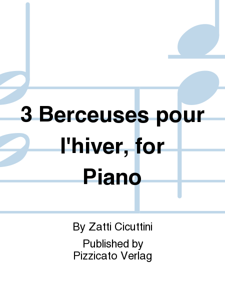 3 Berceuses pour l'hiver, for Piano