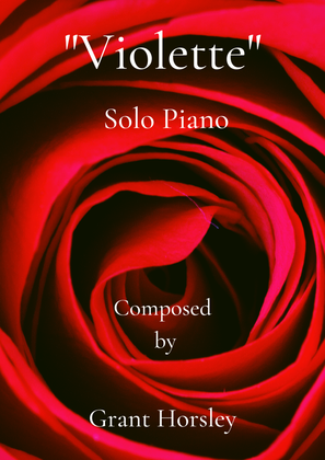 Book cover for "Violette" (A Love Theme) For Solo Piano.