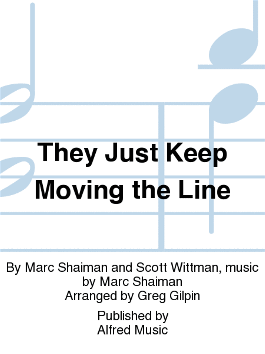 They Just Keep Moving the Line