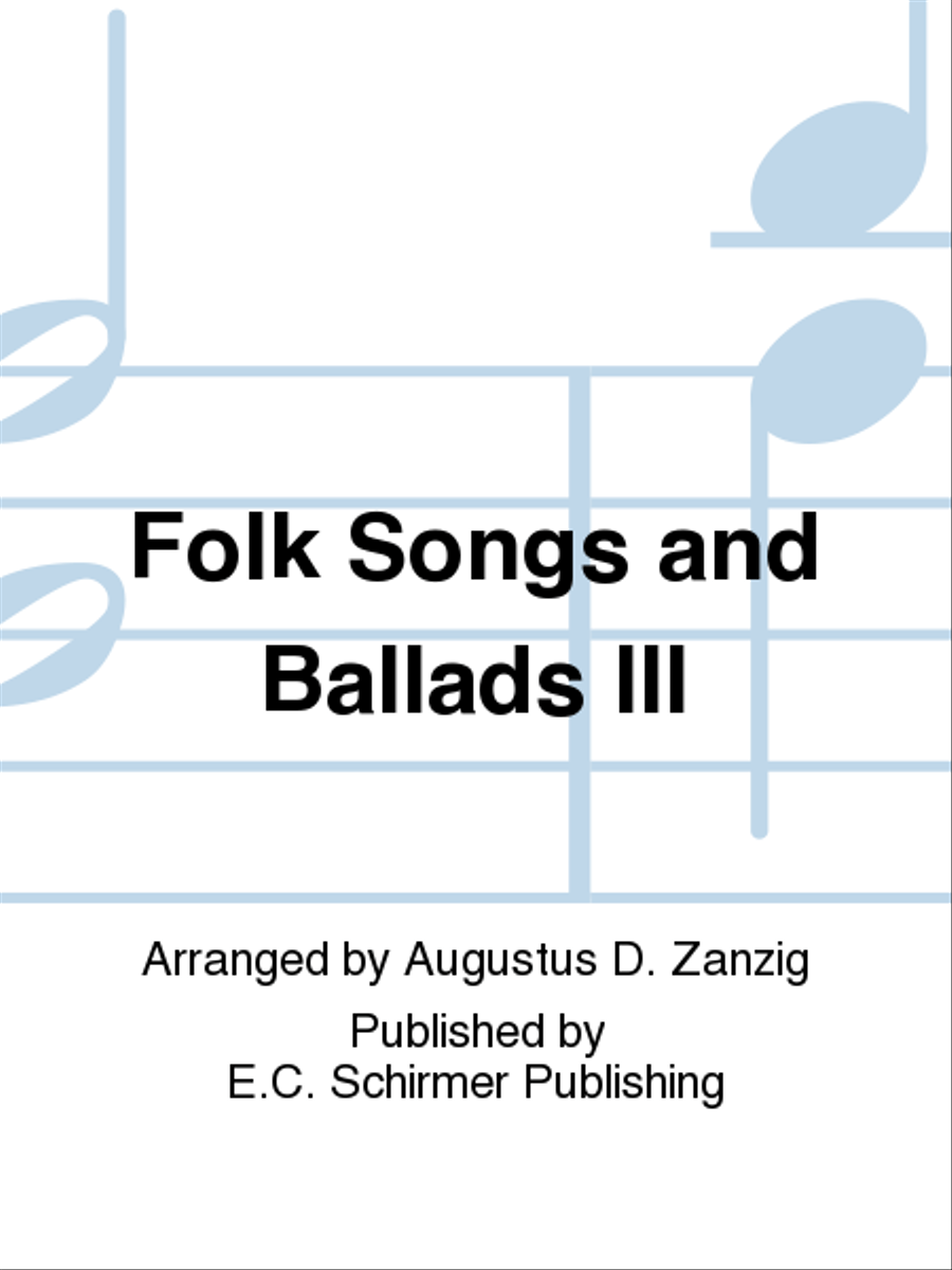 Folk Songs and Ballads III