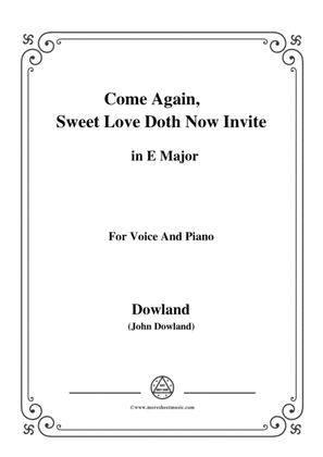 Dowland-Come Again, Sweet Love Doth Now Invite in E Major, for Voice and Piano