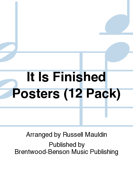 It Is Finished Posters (12 Pack)