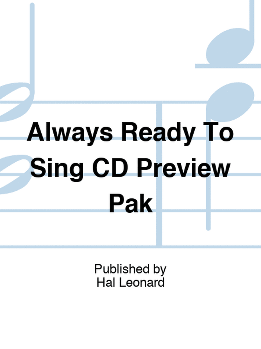 Always Ready To Sing CD Preview Pak