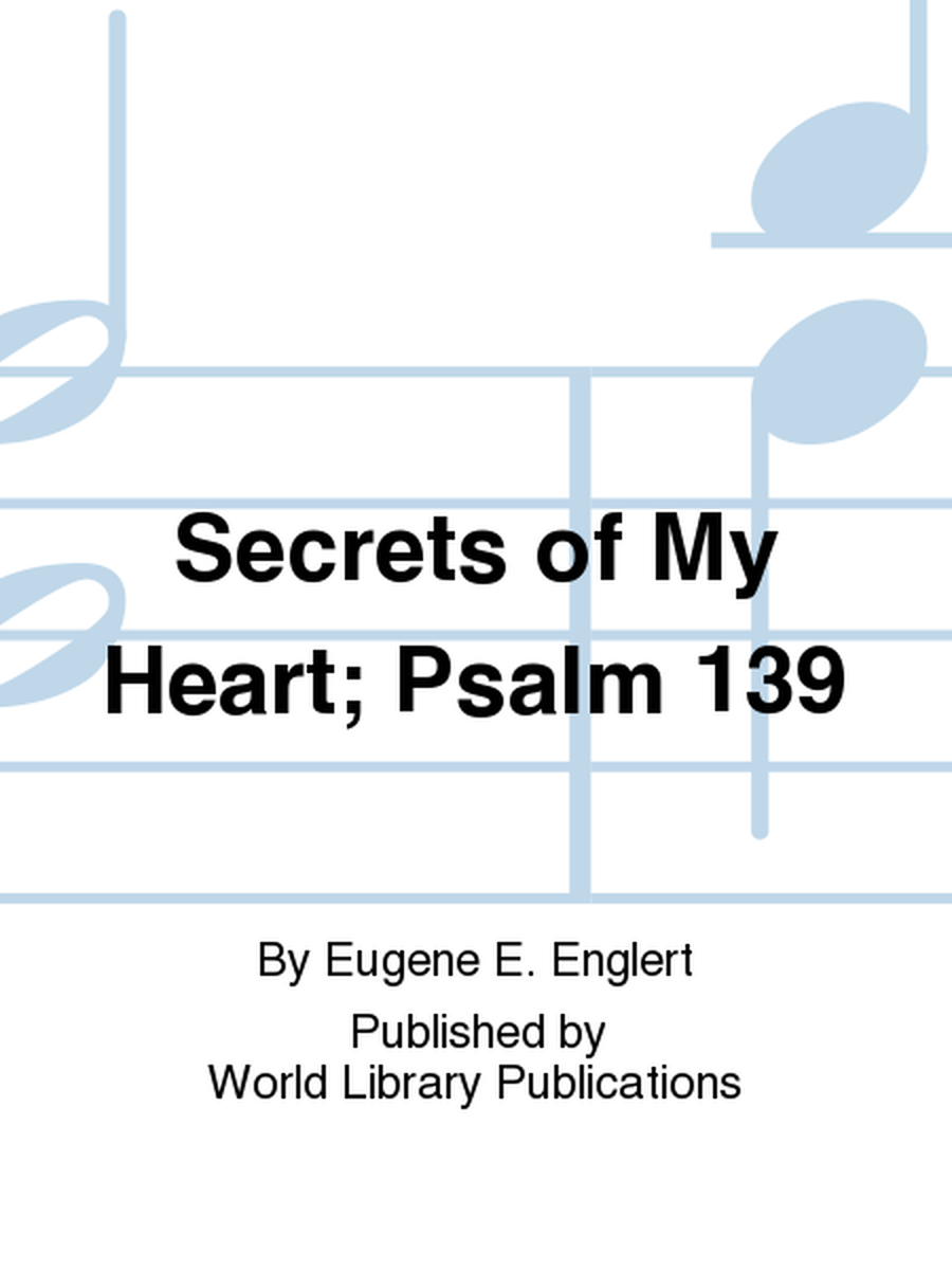 Secrets of My Heart; Psalm 139