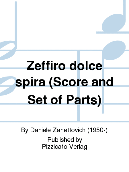 Zeffiro dolce spira (Score and Set of Parts)