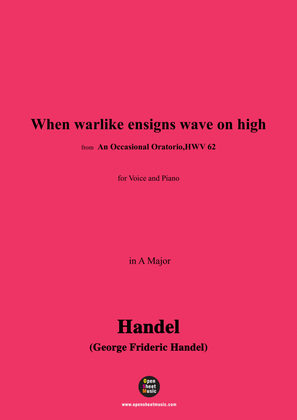 Handel-When warlike ensigns wave on high,from 'An Occasional Oratorio,HWV 62',in A Major