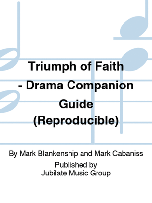 Triumph of Faith - Drama Companion Guide (Reproducible)