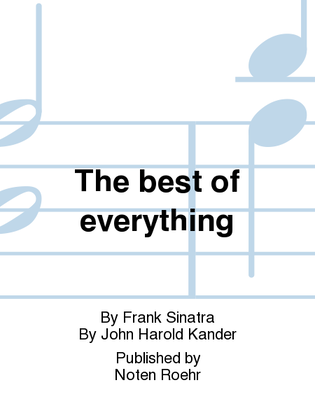 The best of everything (en) Ebb, Fred, text