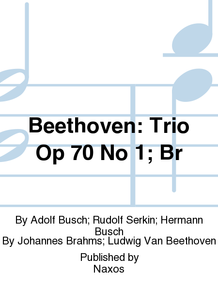 Beethoven: Trio Op 70 No 1; Br