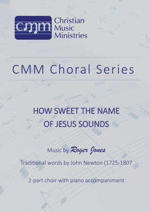 How Sweet the Name of Jesus Sounds