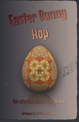 The Easter Bunny Hop, for Alto and Tenor Saxophone Duet