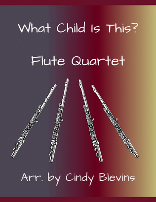 What Child Is This? for Flute Quartet
