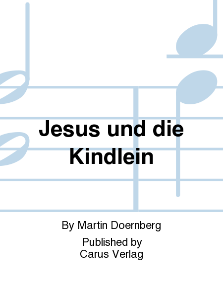 Jesus und die Kindlein