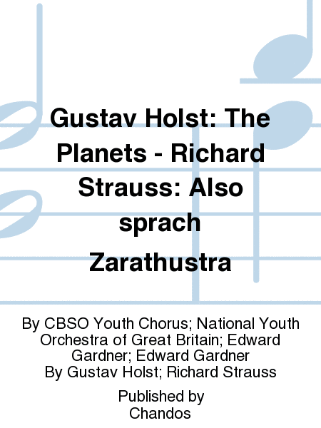 Gustav Holst: The Planets - Richard Strauss: Also sprach Zarathustra