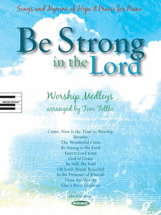 Book cover for Be Strong In The Lord - Piano Folio