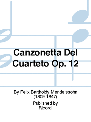 Canzonetta Del Cuarteto Op. 12