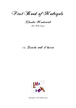 Monteverdi First Book of Madrigals - No 15. Questa Ordi il Laccio