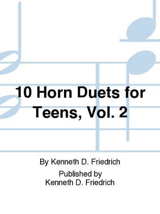 10 Horn Duets for Teens, Vol. 2