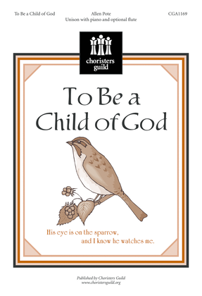 To Be a Child of God