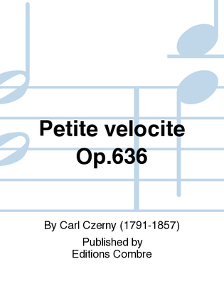 Petite velocite Op. 636