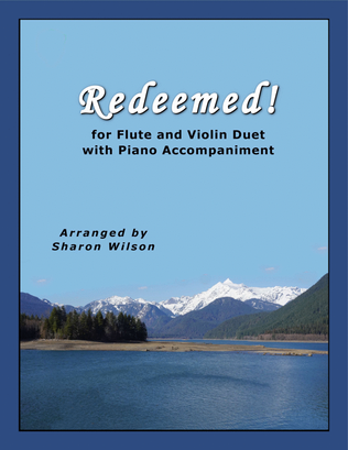 Book cover for Redeemed! (for Flute and/or Violin Duet with Piano Accompaniment)