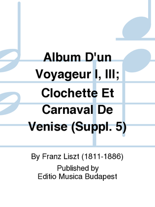 Book cover for Album d'un Voyageur I, III; Clochette et Carnaval de Venise (Suppl. 5)