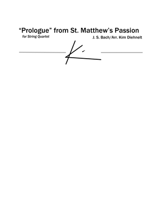Bach: St. Matthew’s Passion "Prologue" (Arr. Diehnelt, for String Quartet)