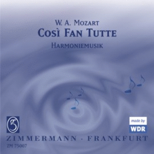 CosÕ fan tutte. Harmoniemusik von Johann Nepomuk Wendt und Andreas N. Tarkmann